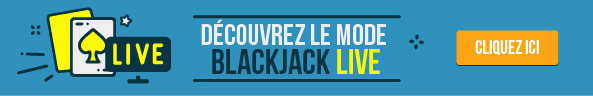 Découvrez le mode Blackjack Live en cliquant ici